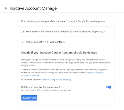  Google has a feature that automatically deletes an account if it’s been inactive for a certain period of time. You decide how long this period is.