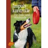 Impulse control for driving and herding dogs (Christiane Schnepper, German)