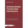 Dimensions of cinematic storytelling (Roland Zag, German)